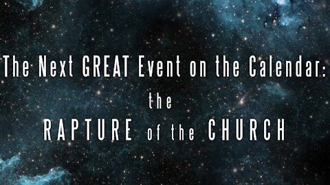 THE RAPTURE OF THE CHURCH!