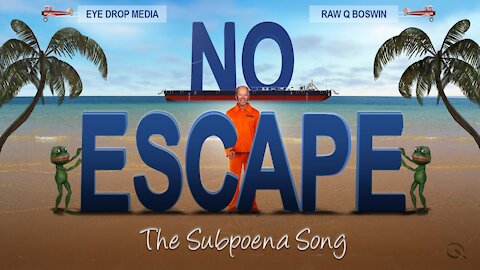 QANON - No Escape For Deep-State - The Subpoena Gitmo Song
