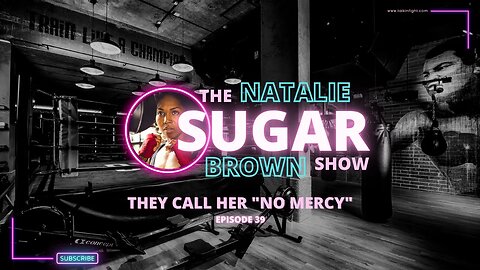 They call her "NO MERCY" | The Sugar Show with Natalie Brown