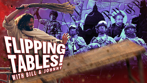 2022-08-21 FT005 Flipping Tables & Cleaning Guns with Bill, Johnny, JP & George