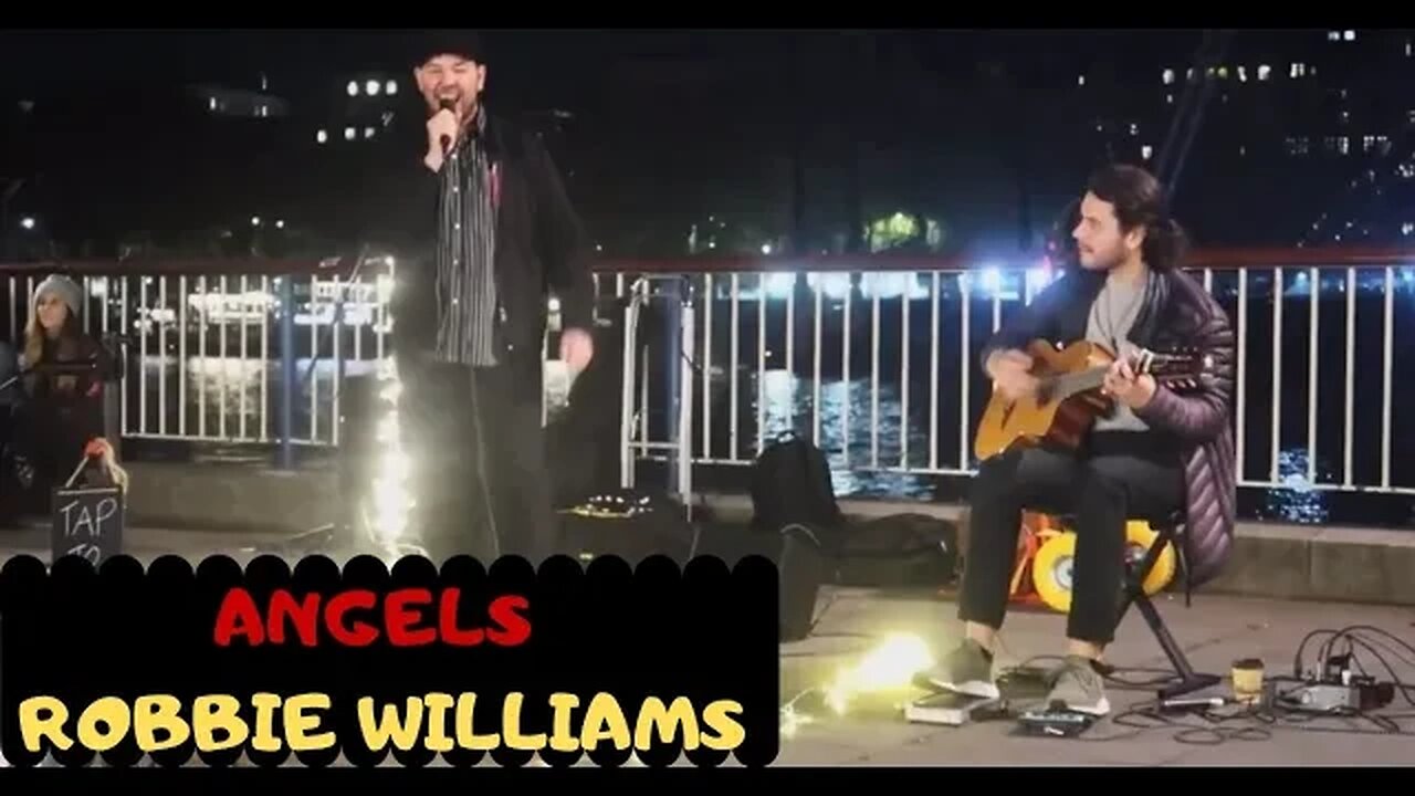 Angels by Robbie Williams (busking in London)