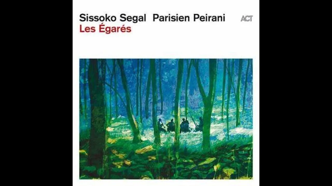 Les Égarés - Sissoko Segal Parisien Peirani - Crítica
