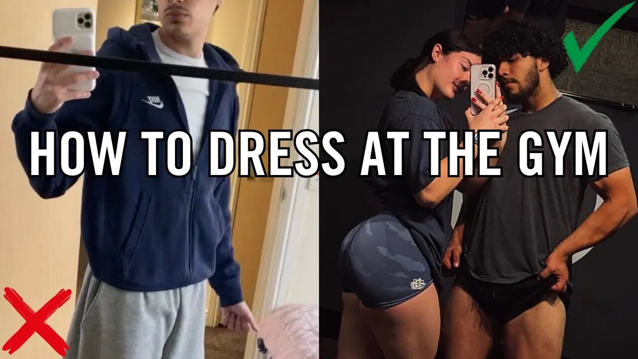 THIS is How Girls Want You to Dress at the Gym | Men's Fashion | Attracting Women | Looksmaxxing