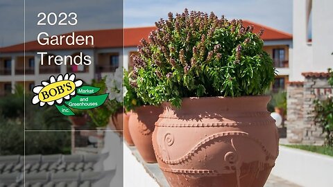 130 Bob's LIVE: 2023 Garden Trends
