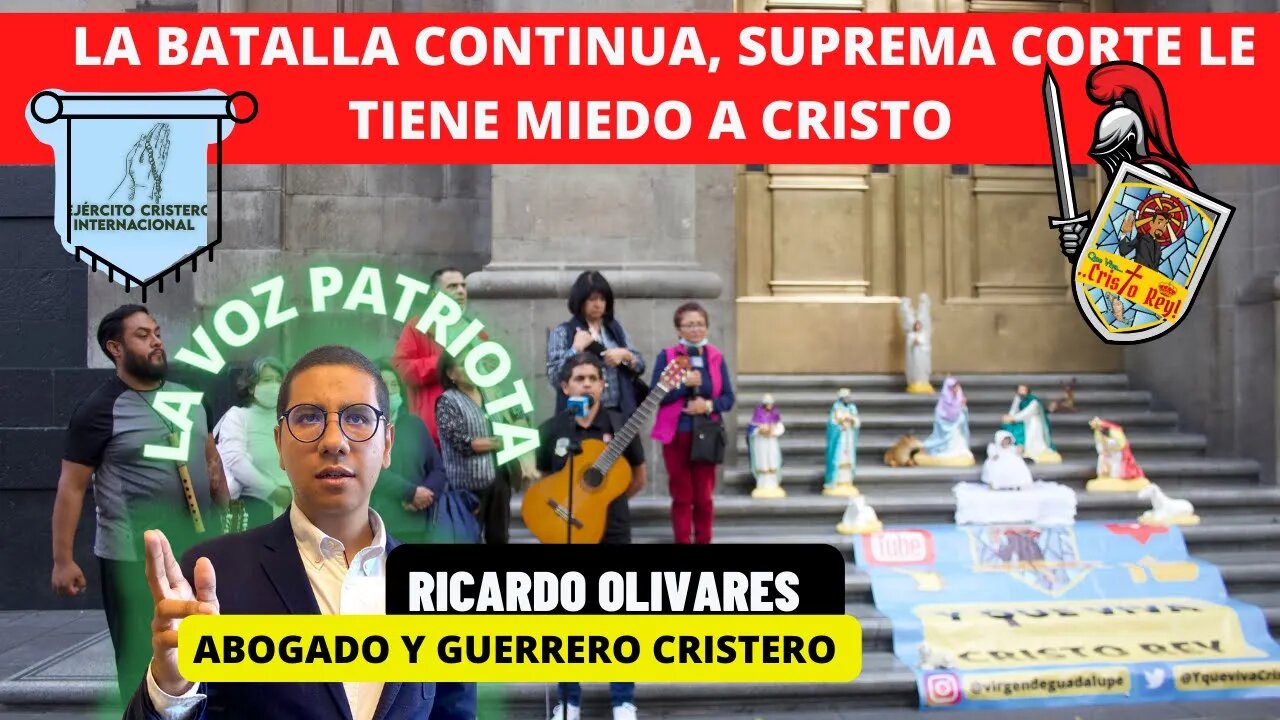 LA BATALLA CONTINUA, SUPREMA CORTE LE TIENE MIEDO A CRISTO #SCJN #SiALosNacimientos