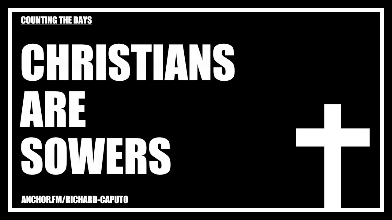 Christians Are Sowers