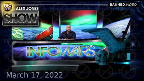 The Alex Jones Show 3/17/22