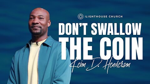 Don't Swallow The Coin - Pastor Keion Henderson