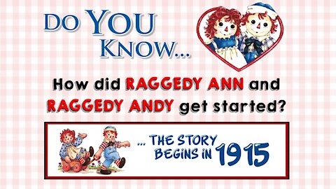 Raggedy Ann - 100 years old and still going strong!