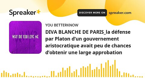 DIVA BLANCHE DE PARIS_la défense par Platon d’un gouvernement aristocratique avait peu de chances d’