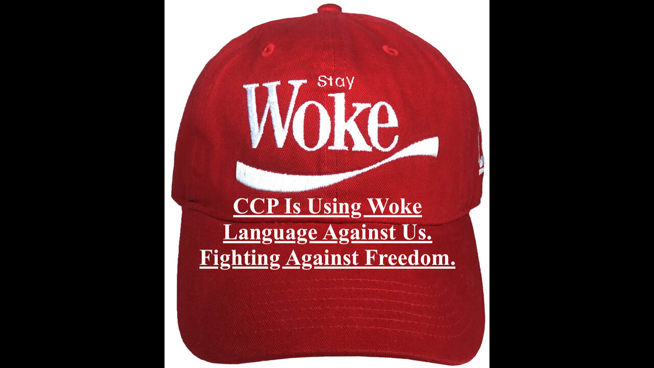 CCP Is Using Woke Language Against Us. Fighting Against Freedom.