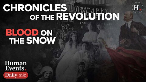 EPISODE 635: CHRONICLES OF THE REVOLUTION — BLOOD ON THE SNOW