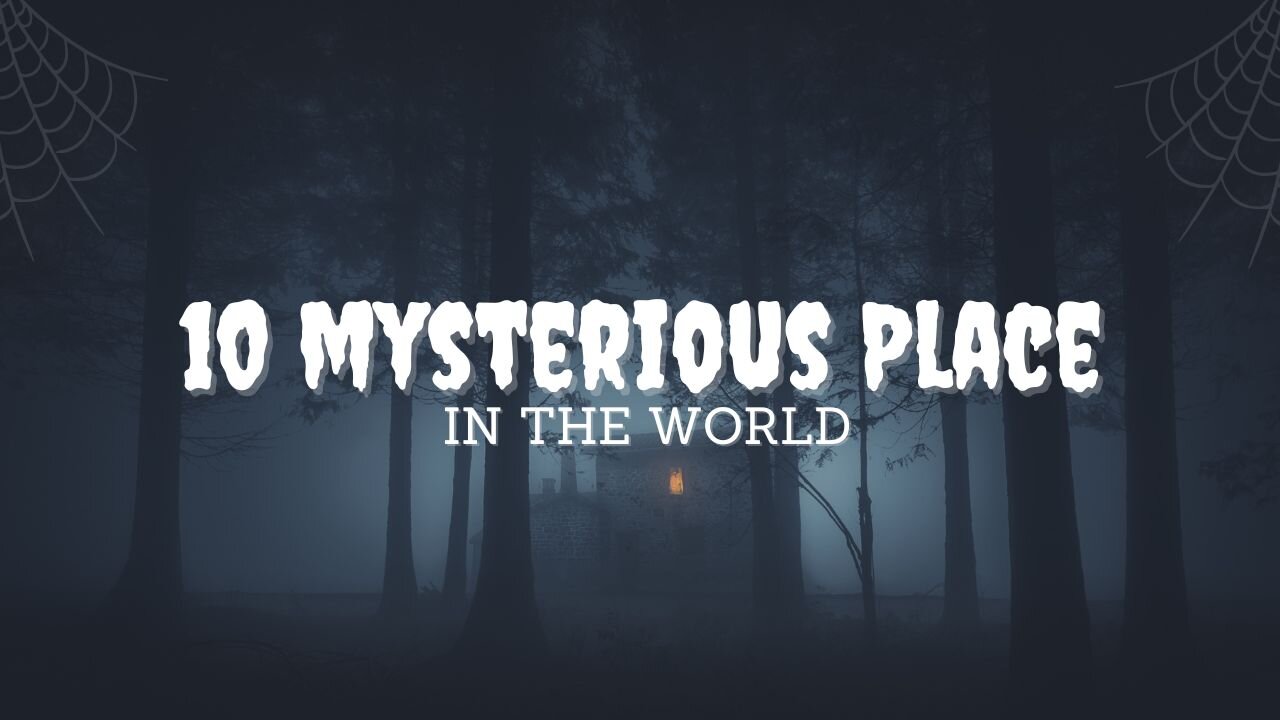 Top 10 Most MYSTERIOUS Places on Earth