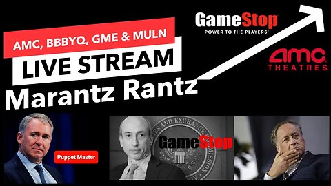 AMC, BBBY, GME & MULN- Freaky Friday - Marantz Rantz