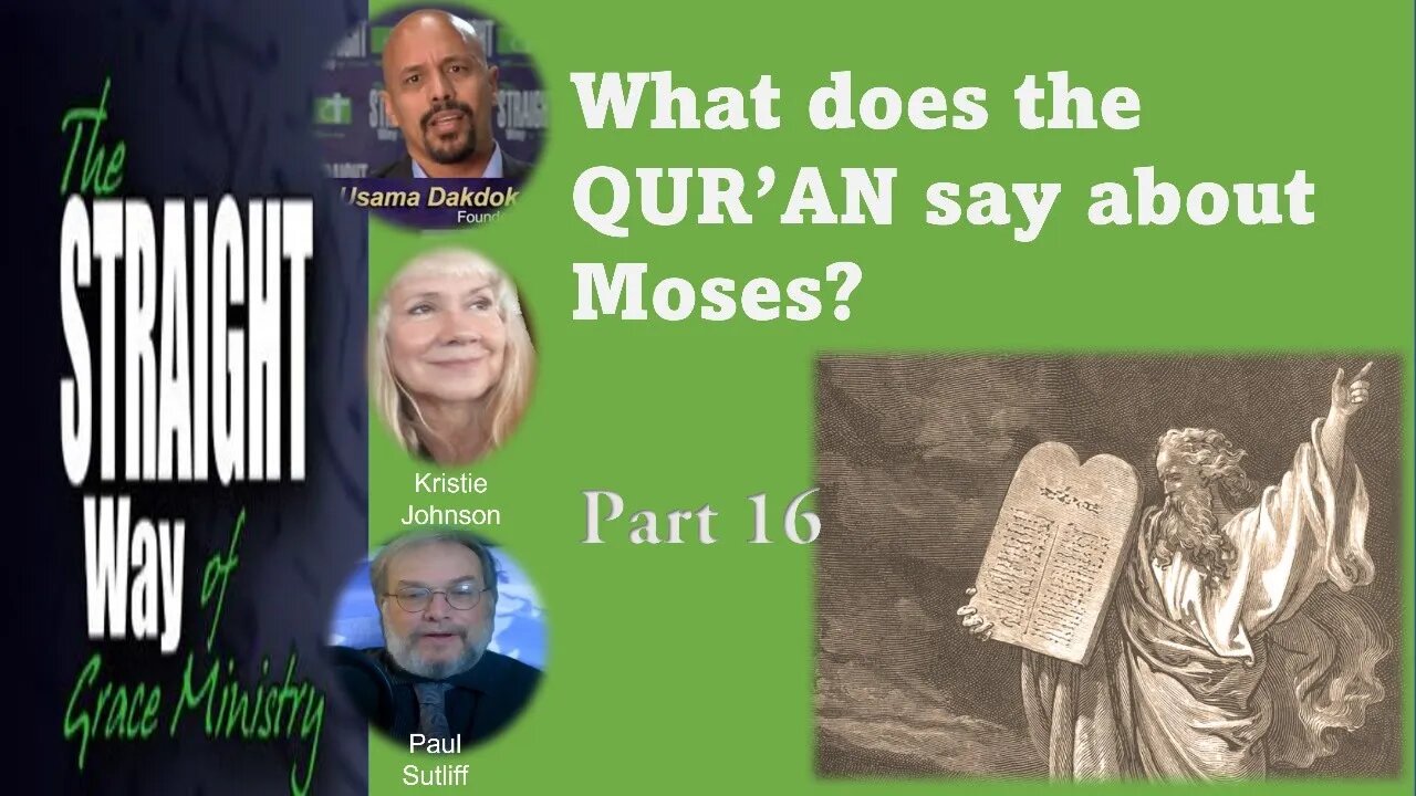 What does the QUR’AN say about Moses? Part 16