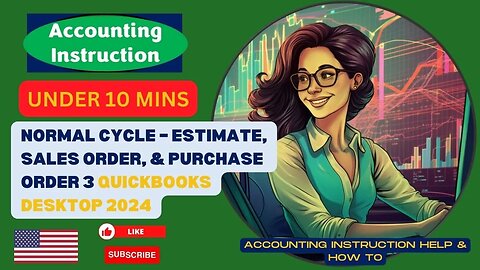 QuickBooks Desktop 2024 Normal Cycle – Estimate, Sales Order, & Purchase Order 3