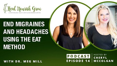 End Migraines and Headaches Using the EAT Method, Episode 14