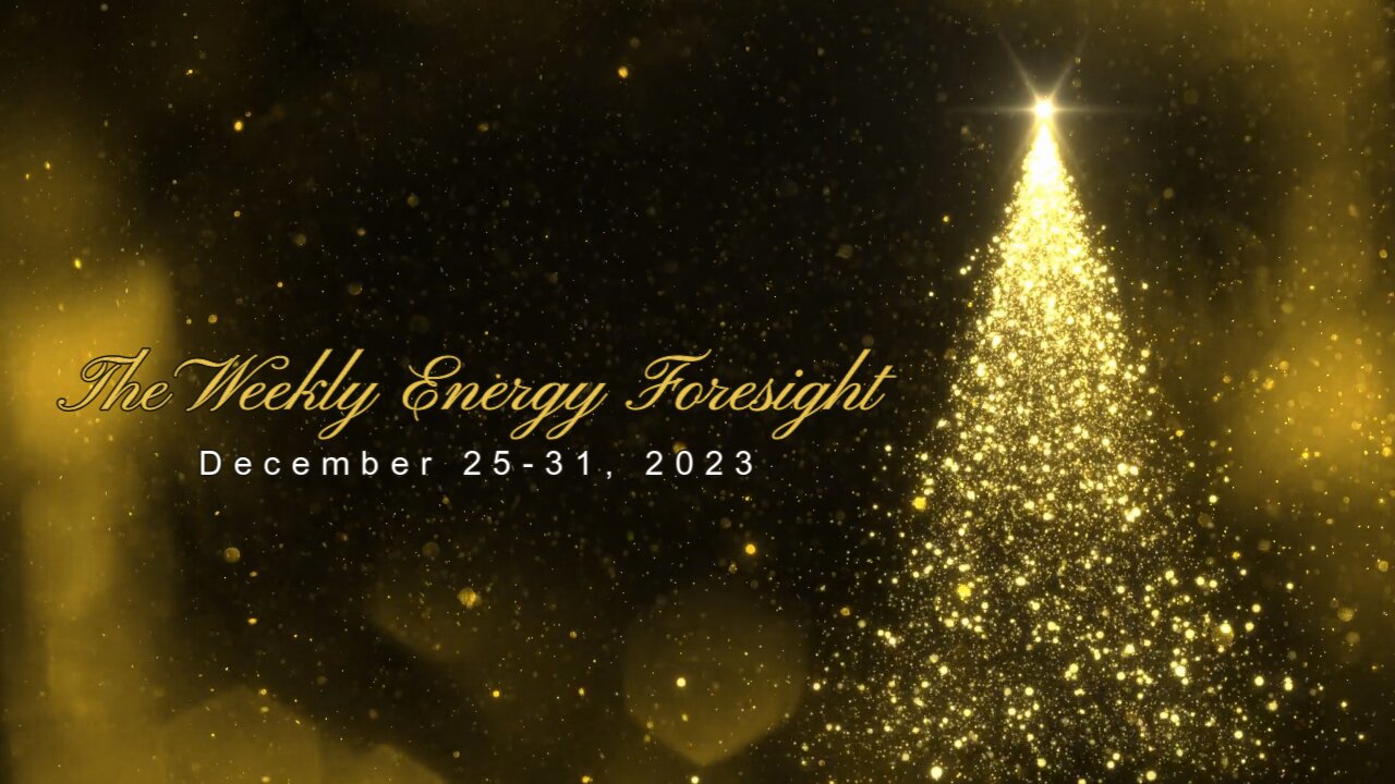 The Weekly Energy Foresight - December 25-31, 2023