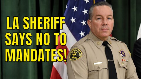 Los Angeles County Sheriff REFUSES To Comply With Vaccine Mandate | Will Not Fire The Unvaccinated