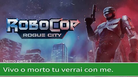 Robocop rogue city - Parte uomo, parte macchina, tutto poliziotto.