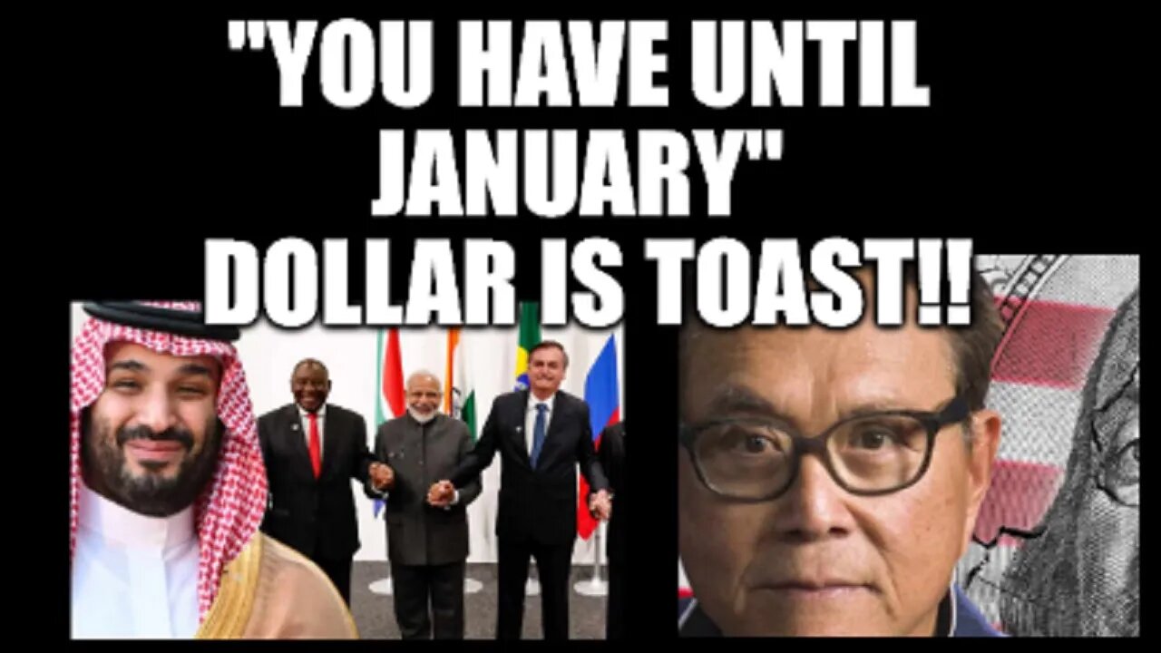 GONE BY JANUARY!! BRICS NATIONS STEP-UP THREAT, SAUDI ARABIA JOINS, KIYOSAKI SENDS NEW WARNING