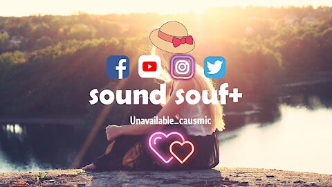 sound souf+ _Unavailable_ [causmic] Romantic _soul & rap