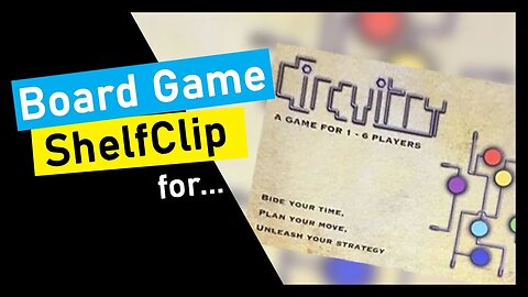 🌱ShelfClips: Circuitry (Short Board Game Preview)