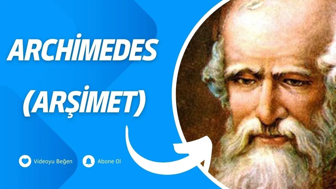 Bilimin Öncüsü: Archimedes (Arşimet)