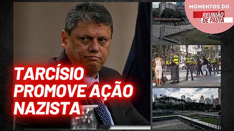 Tarcísio passa lei para baixar o porrete na praça da Sé! | Momentos do Reunião de Pauta