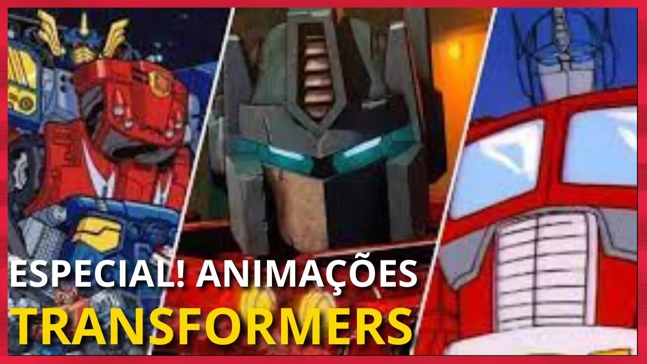 ESPECIAL! TODAS AS ANIMAÇÕES DE TRANSFORMERS QUE PRECISA CONHECER