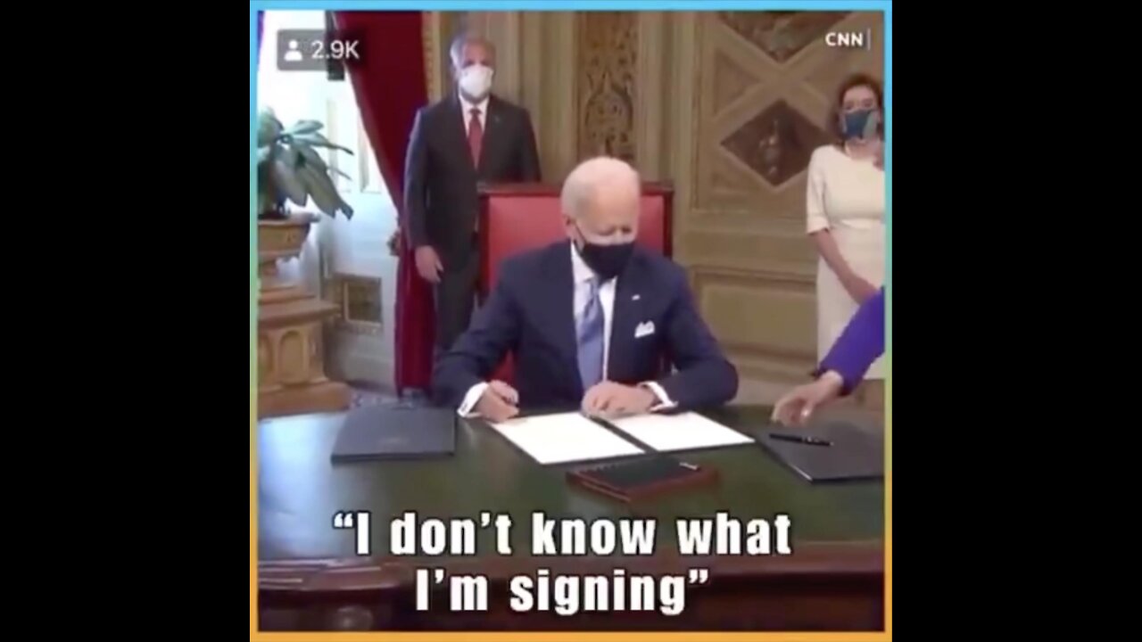 Joe Biden doesn't know what he's signing, signs anyways