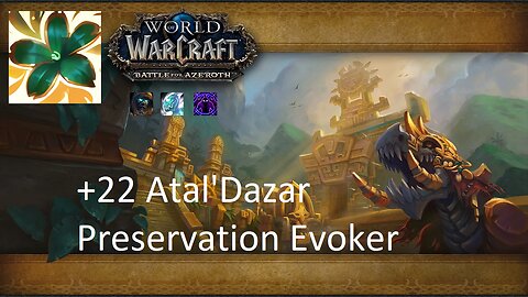 +22 Atal'Dazar | Preservation Evoker | Tyrannical | Incorporeal | Spiteful | #75