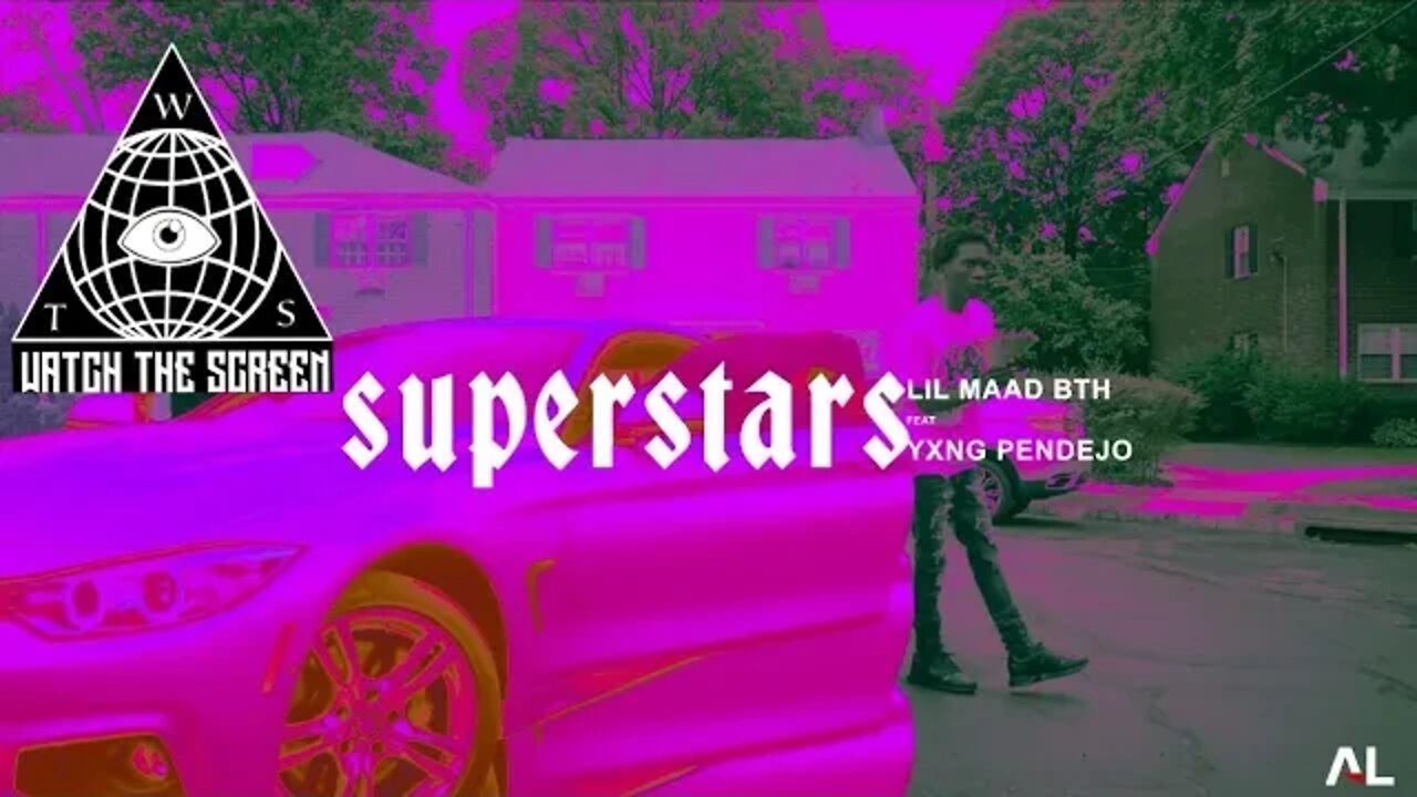 SUPERSTARS - LIL MAAD BTH & YXNG PENDEJO (Shot By @WATCH THE SCREEN)