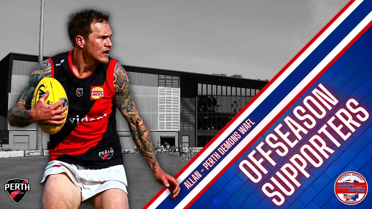 Donnies Disposal: Offseason Supporters - Perth Demons WAFL