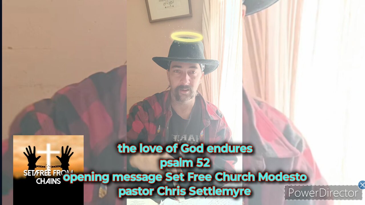 the love of God endures psalm 52opening message Set Free Church Modesto pastor Chris Settlemyre