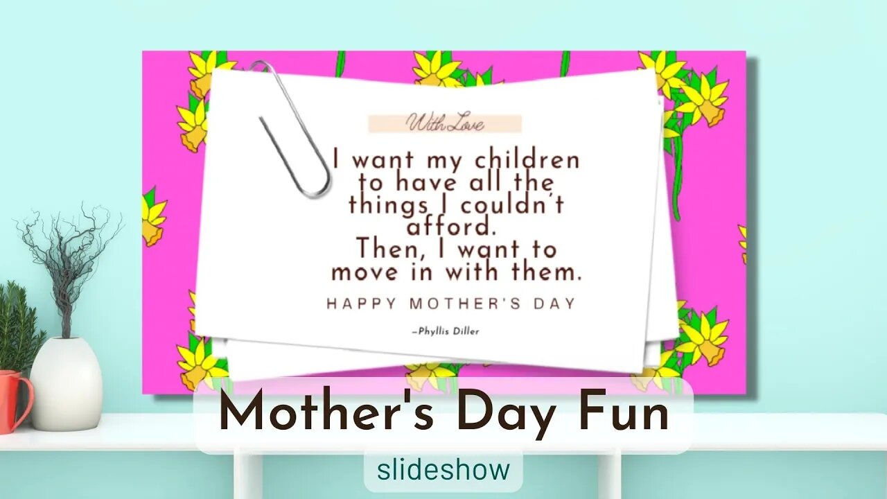 Make Mom LOL 🌻😂🌻with Fun Mother's Day Quotes Screensaver Perfect for TV! #MothersDay #LaughOutLoud