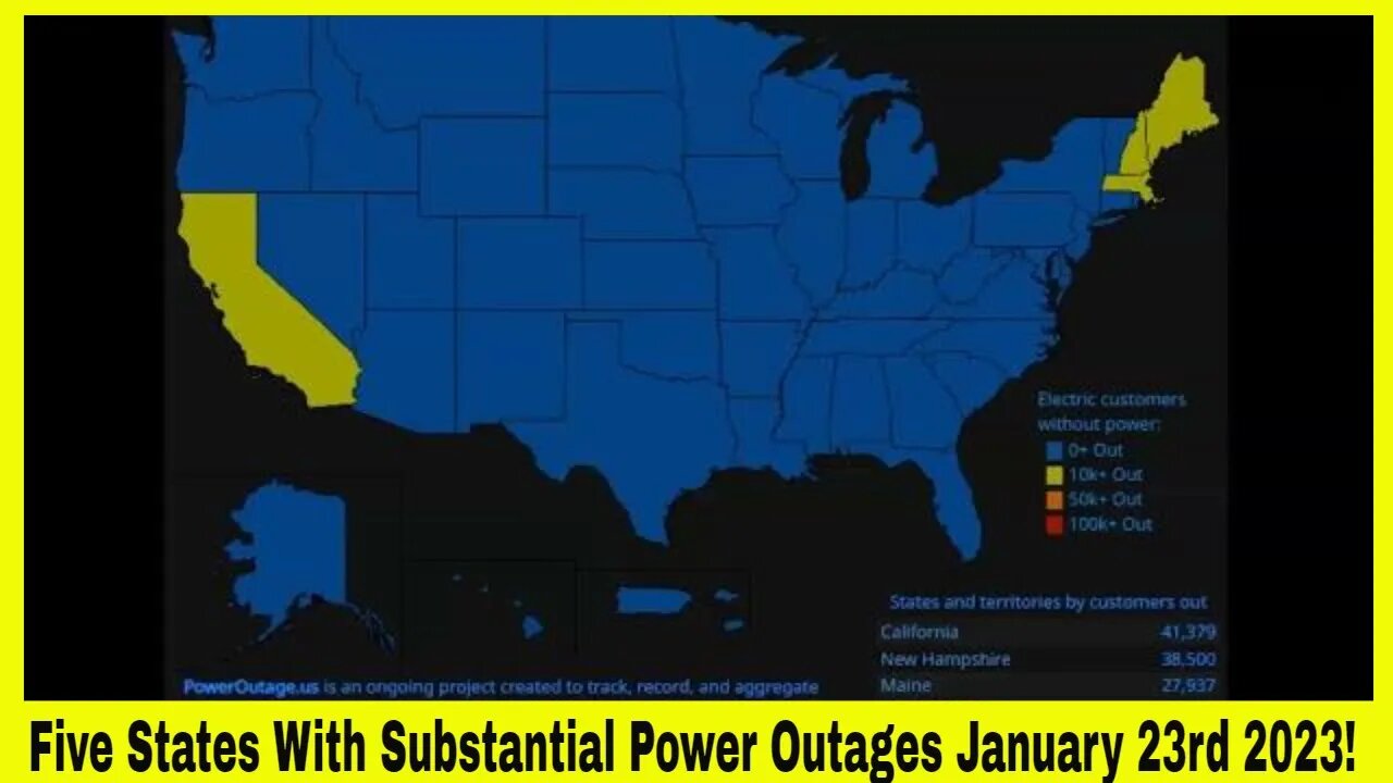 Five States With Substantial Power Outages January 23rd 2023!