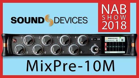 SoundDevices MixPre 10M NAB 2018