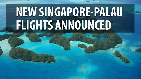 New Singapore-Palau Flights Announced