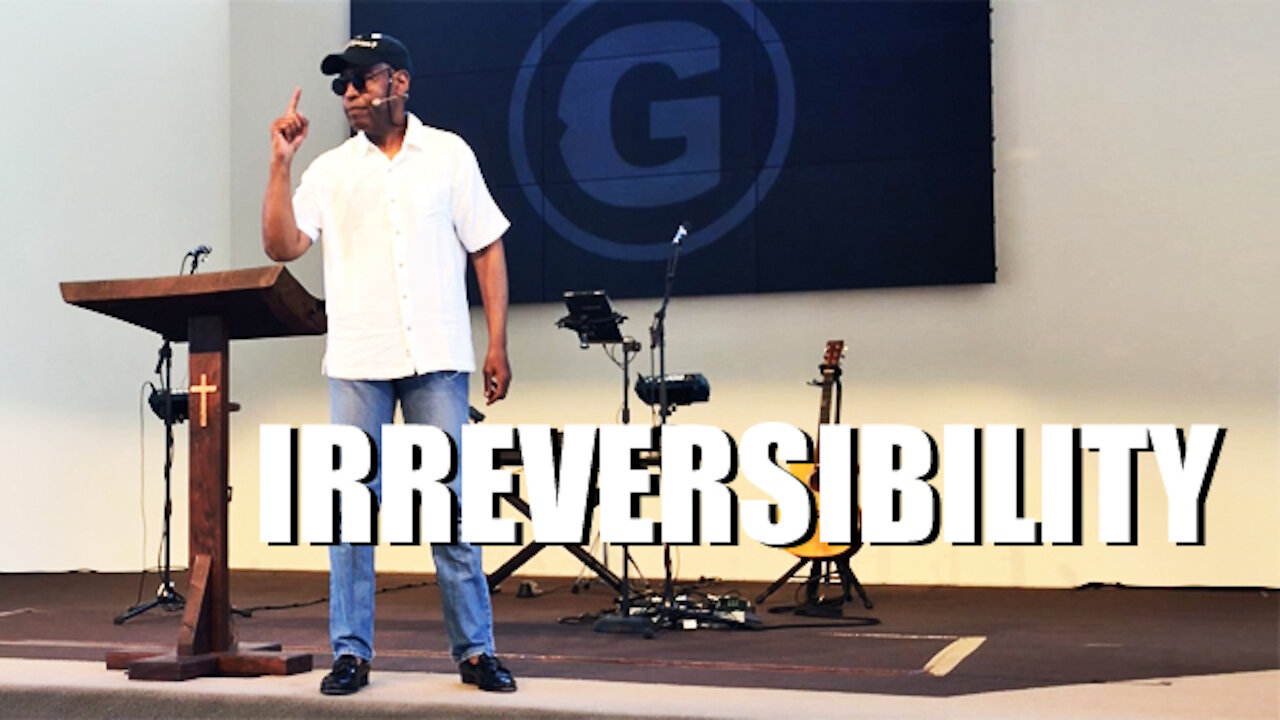 IRREVERSIBILITY || There Is Such A Thing As Too Late !!