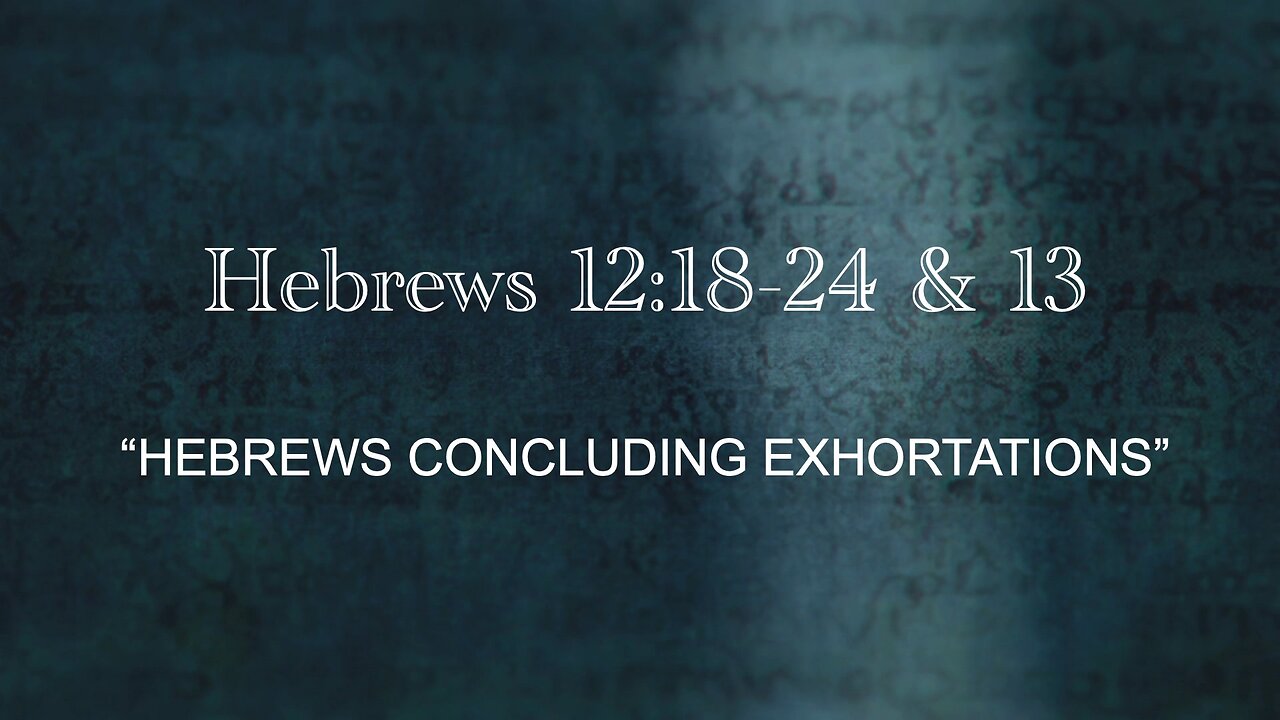 Hebrews Concluding Exhortations | Jubilee Worship Center