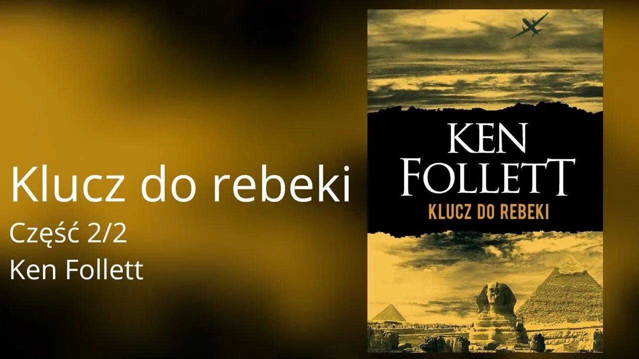 Klucz do Rebeki, Część 2/2 - Ken Follett | Audiobook PL