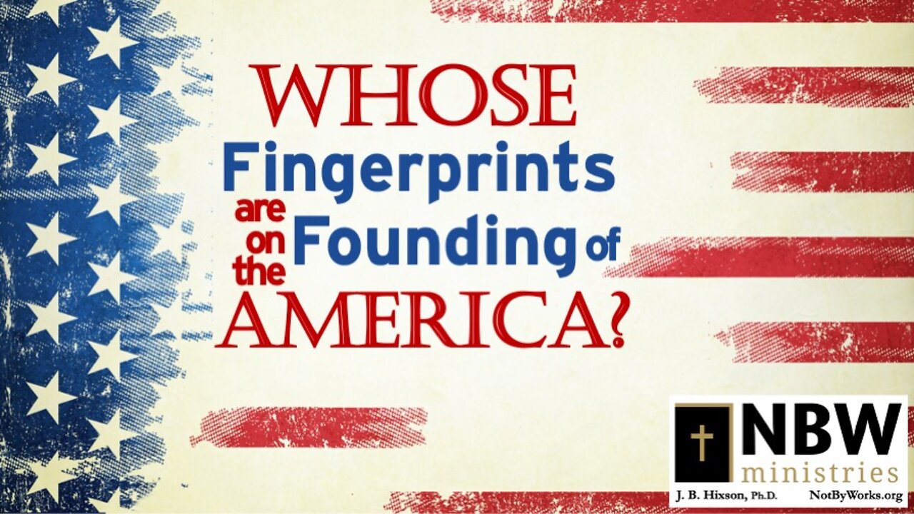 Whose Fingerprints are on the Founding of America?