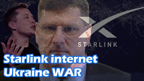 How Important is the Starlink Internet to Ukrainian Operations | Scott Ritter