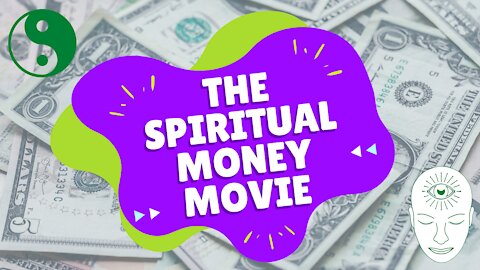 The Spiritual Money Movie