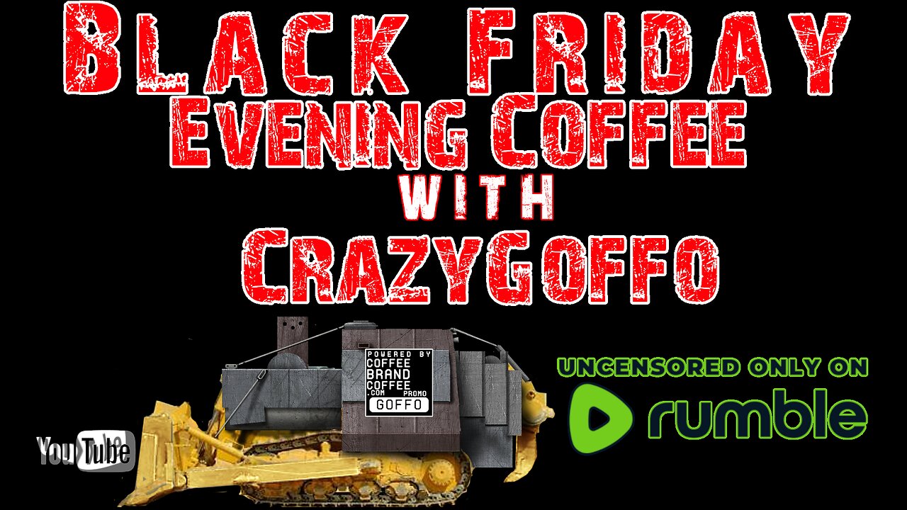 Black Friday Evening Coffee with CrazyGoffo