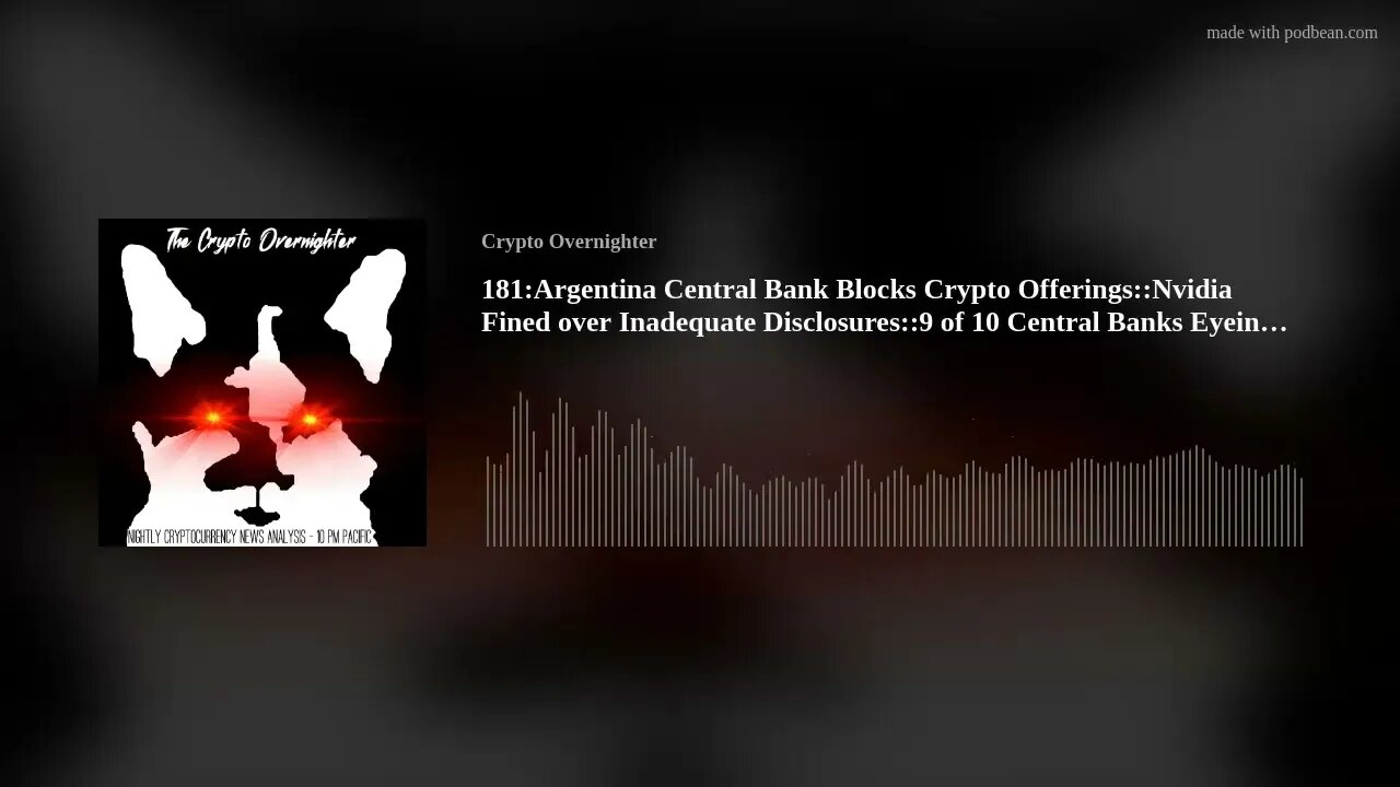 181:Argentina Central Bank Blocks Crypto Offerings::Nvidia Fined over Inadequate Disclosures::9 (..)