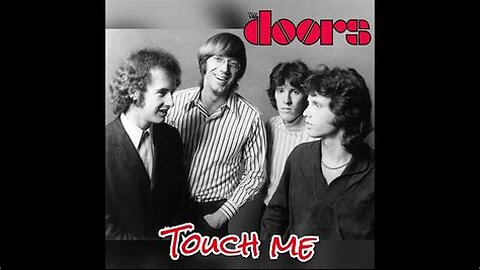 The Doors - Touch Me