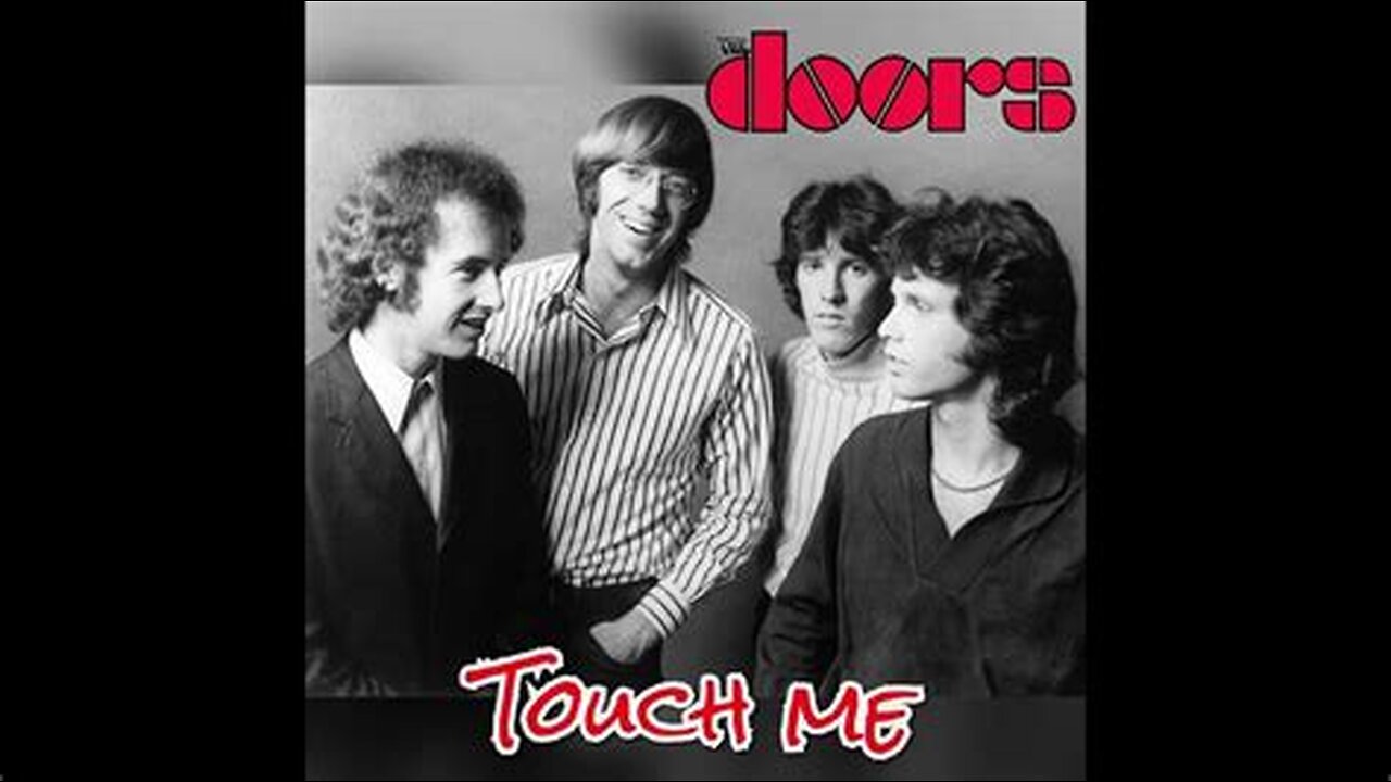 The Doors - Touch Me