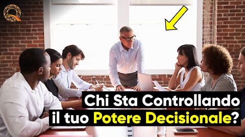 🤔 Chi sta Controllando il tuo Potere Decisionale?